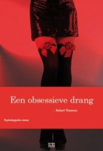 Een obsessieve drang - Robert Thomson