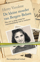 De kleine moeder van Bergen-Belsen - Hetty E. Verolme