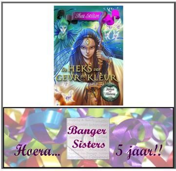 2. Banger Sisters 5 jaar! Win deel 6 van De Heksen van Fantasia - De Heks van Geur en Kleur!