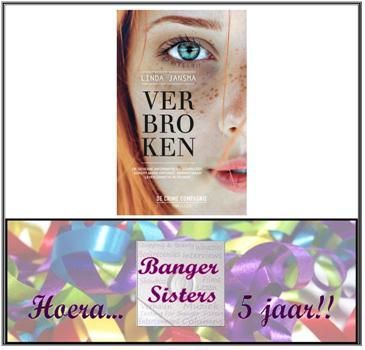 21. Banger Sisters 5 jaar! Win Verbroken van Linda Jansma