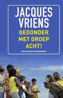 Gedonder met groep acht! – Jacques Vriens