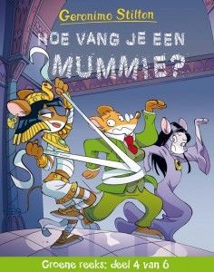 Hoe vang je een mummie - Geronimo Stilton