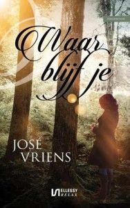 Waar blijf je – José Vriens