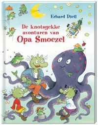 De knotsgekke avonturen van Opa Smoezel – Erhard Dietl