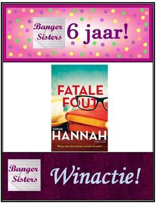 10. Banger Sisters 6 jaar! Win Fatale fout van Sophie Hannah