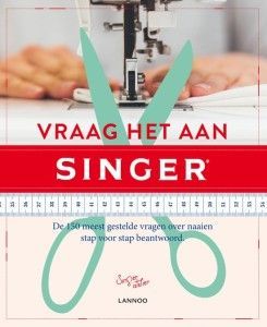 vraag-het-aan-singer-de-150-meest-gestelde-vragen-over-naaien-stap-voor-stap-beantwoord