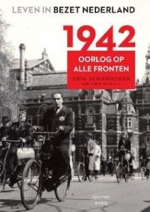 leven-in-bezet-nederland-1942-oorlog-op-alle-fronten-erik-schumacher