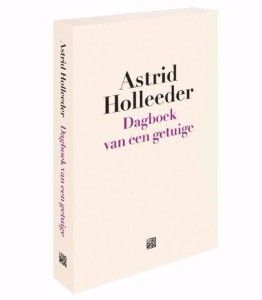 dagboek-van-een-getuige-astrid-holleeder